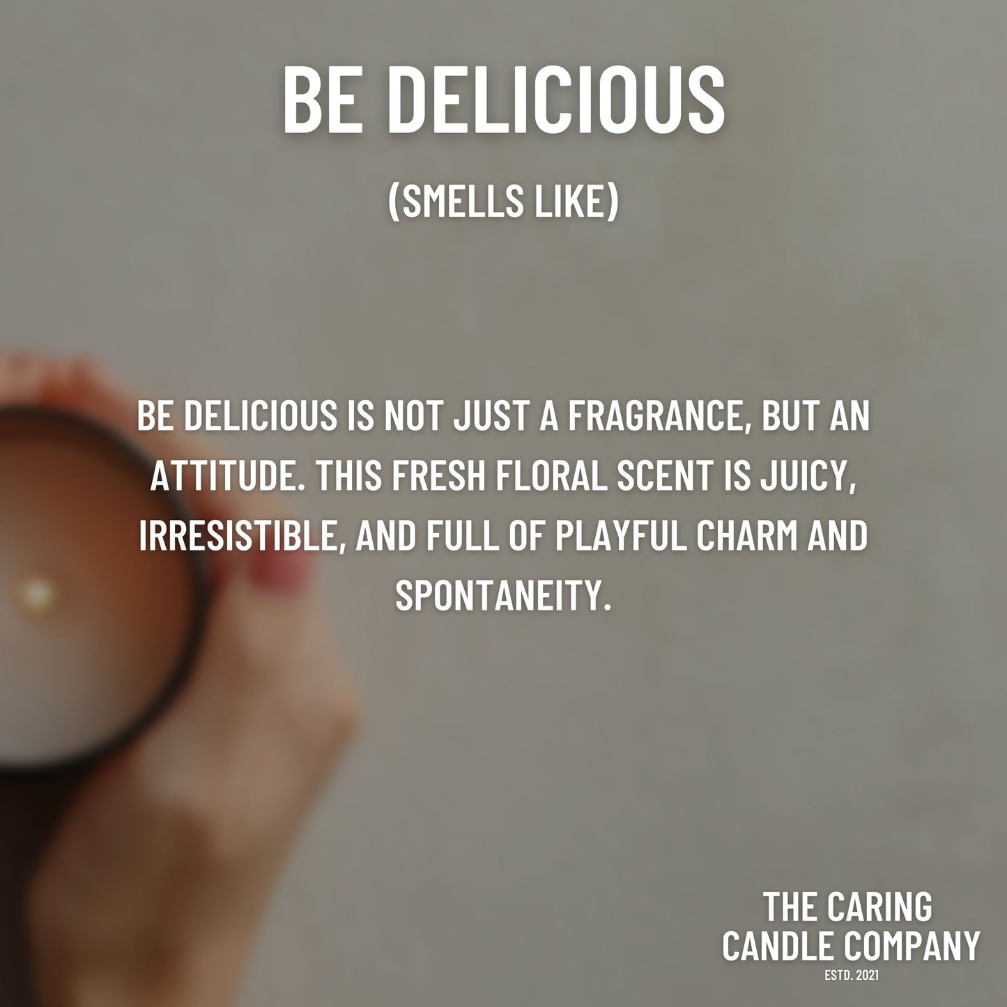 Be Delicious - The Caring Candle Company