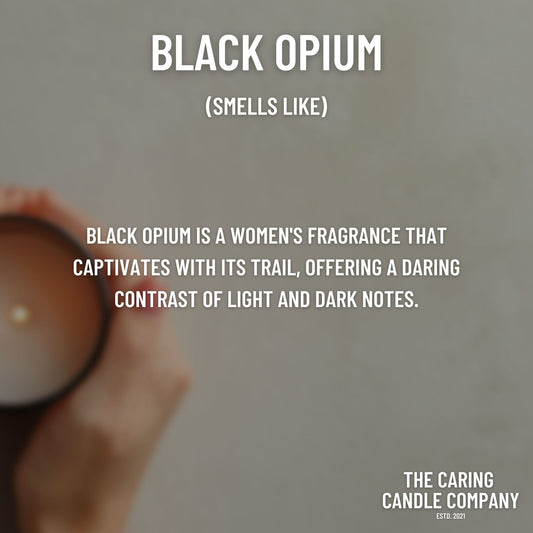 Black Opium - The Caring Candle Company