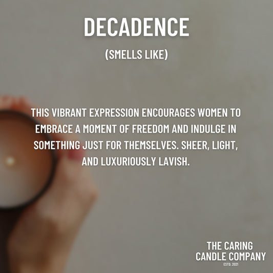 Decadence - The Caring Candle Company