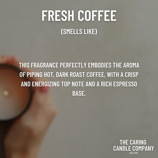 Fresh Coffee - The Caring Candle Company