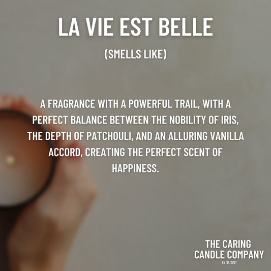 La Vie Est Belle - The Caring Candle Company